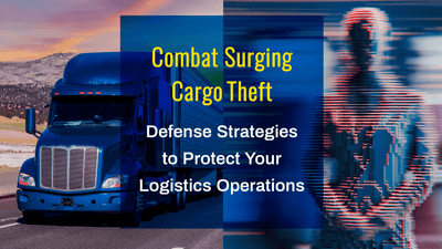 Surging Cargo Theft: Strategies to Strengthen Your Logistics Operations Defense