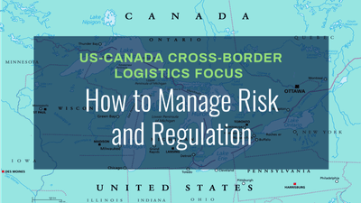Map of US-Canada border region highlighting logistics focus, showing major cities and Great Lakes with text How