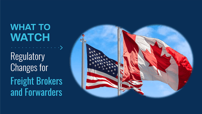 What to Watch: Insurance, Regulatory Changes for Freight Brokers and Forwarders