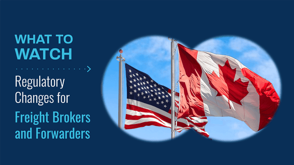Binoculars view US and Canadian flags, highlighting regulatory changes for freight brokers and forwarders